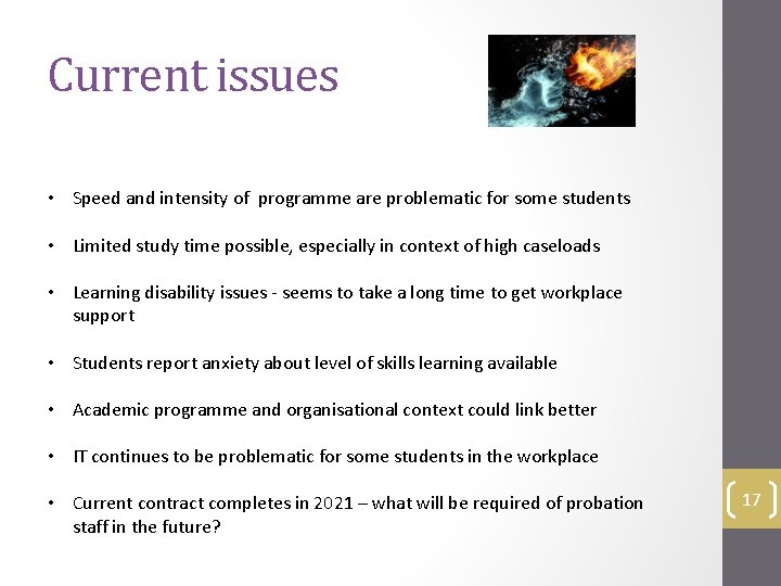Current issues • Speed and intensity of programme are problematic for some students •