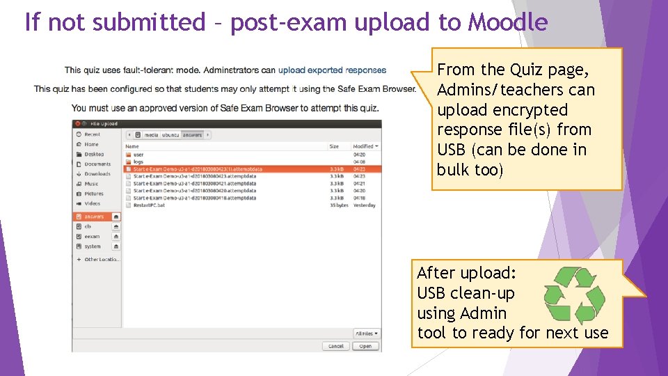 If not submitted – post-exam upload to Moodle From the Quiz page, Admins/teachers can