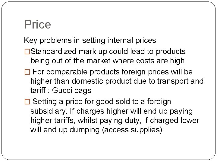 Price Key problems in setting internal prices �Standardized mark up could lead to products