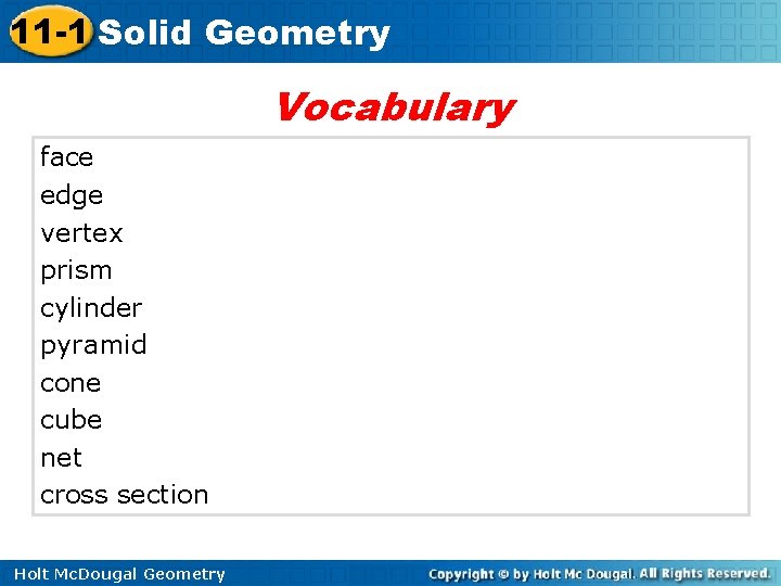 11 -1 Solid Geometry Vocabulary face edge vertex prism cylinder pyramid cone cube net