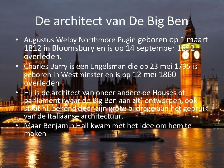 De architect van De Big Ben • Augustus Welby Northmore Pugin geboren op 1