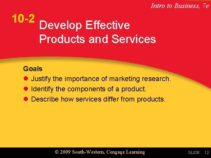 Intro to Business, 7 e 10 -2 Develop Effective Products and Services Goals l