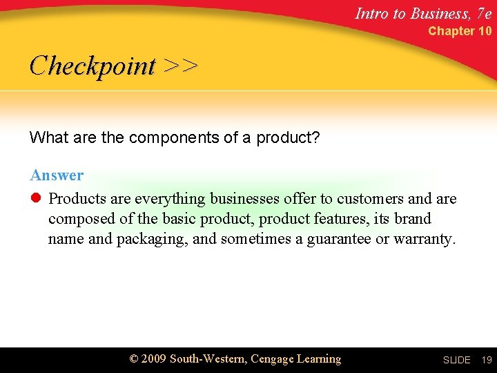 Intro to Business, 7 e Chapter 10 Checkpoint >> What are the components of