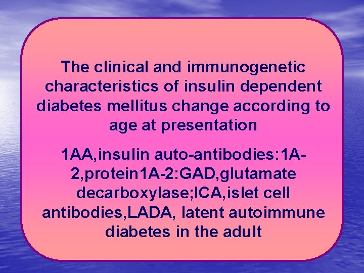 The clinical and immunogenetic characteristics of insulin dependent diabetes mellitus change according to age