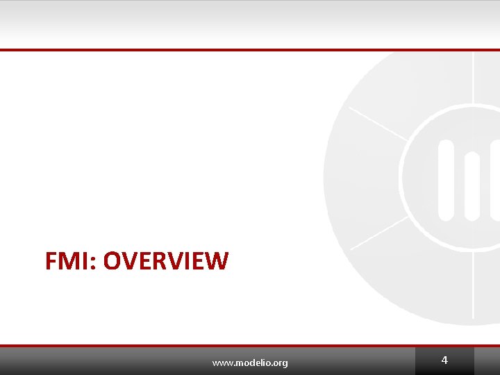 FMI: OVERVIEW www. modelio. org 4 