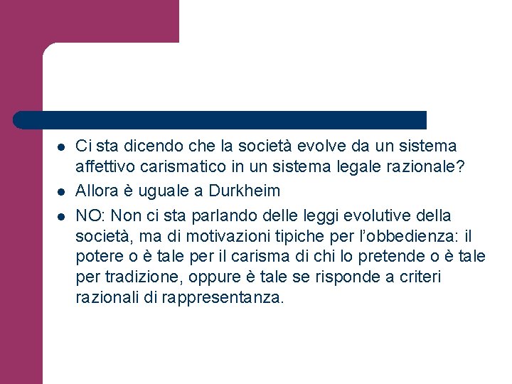 l l l Ci sta dicendo che la società evolve da un sistema affettivo