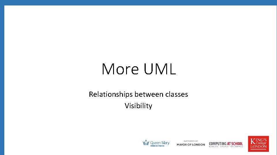 More UML Relationships between classes Visibility 