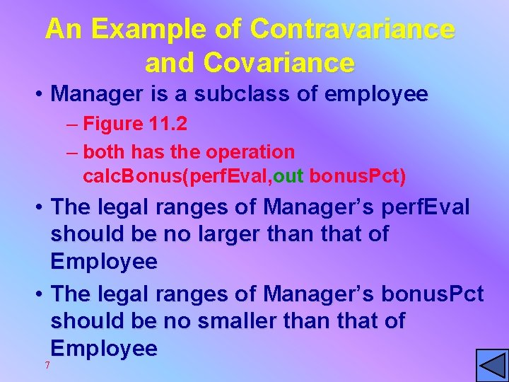 An Example of Contravariance and Covariance • Manager is a subclass of employee –