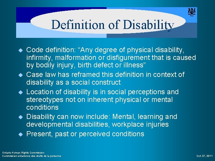 Definition of Disability u u u Code definition: “Any degree of physical disability, infirmity,