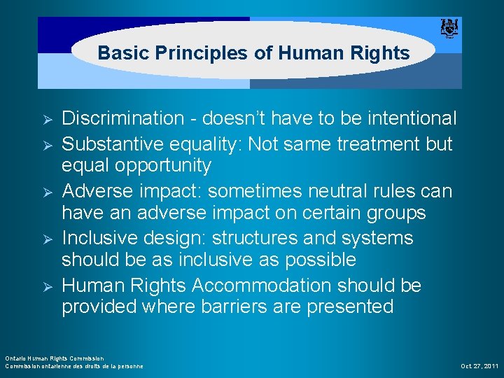 Basic Principles of Human Rights Ø Ø Ø Discrimination - doesn’t have to be