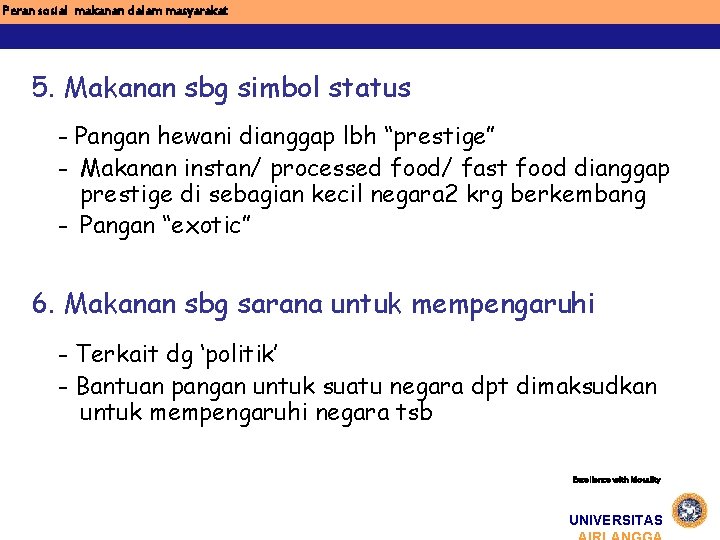 Peran sosial makanan dalam masyarakat 5. Makanan sbg simbol status - Pangan hewani dianggap