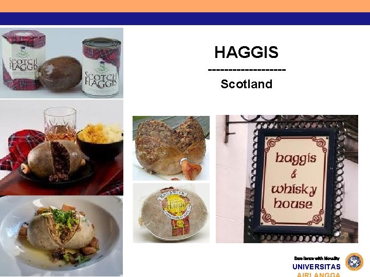 HAGGIS ---------Scotland Excellence with Morality UNIVERSITAS 