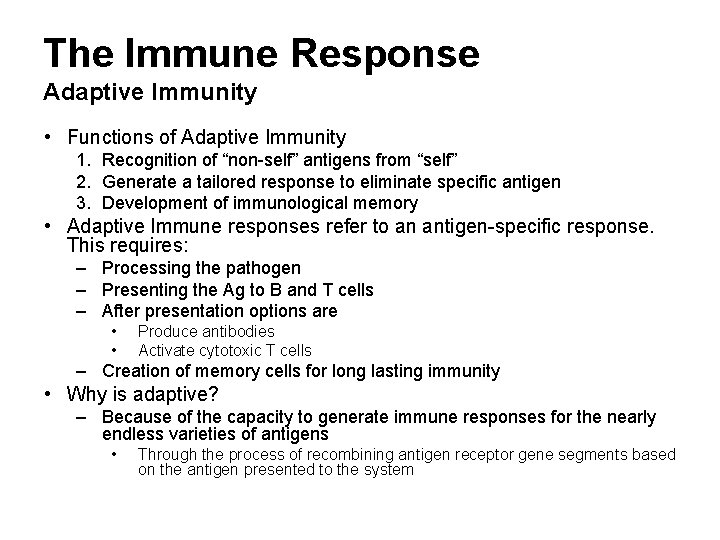 The Immune Response Adaptive Immunity • Functions of Adaptive Immunity 1. Recognition of “non-self” The Immune Response Adaptive Immunity • Functions of Adaptive Immunity 1. Recognition of “non-self”