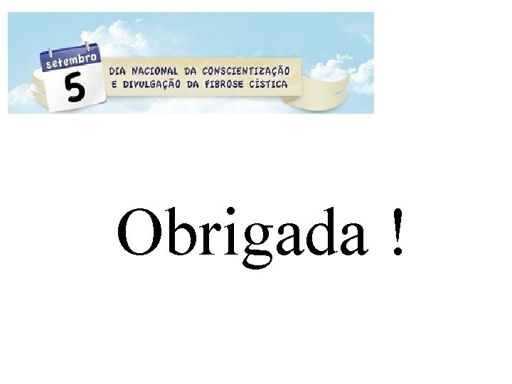 Obrigada ! 