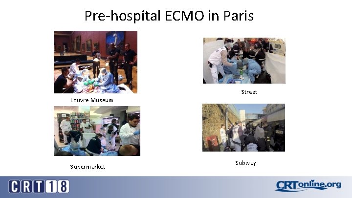 Pre-hospital ECMO in Paris Streett Louvre Museum Supermarket Subway 