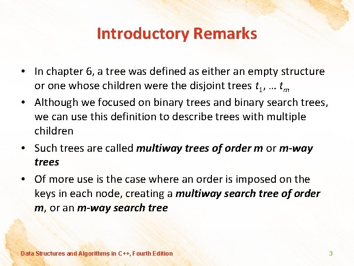 Introductory Remarks • In chapter 6, a tree was defined as either an empty