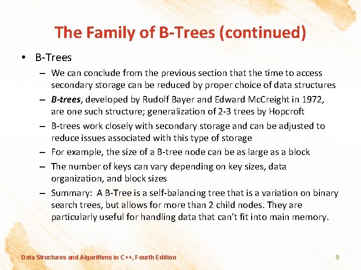 The Family of B-Trees (continued) • B-Trees – We can conclude from the previous