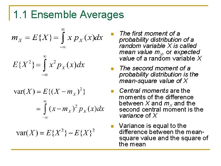 1. 1 Ensemble Averages n The first moment of a probability distribution of a