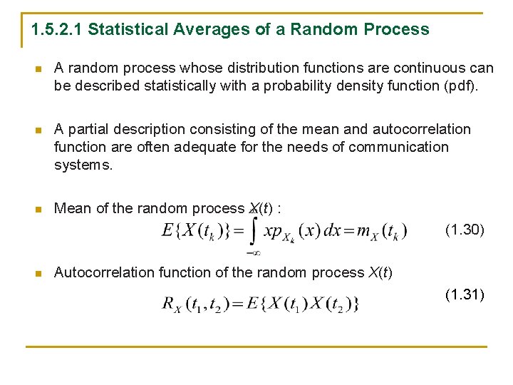 1. 5. 2. 1 Statistical Averages of a Random Process n A random process