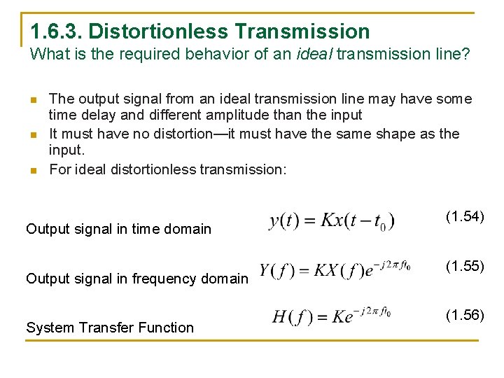 1. 6. 3. Distortionless Transmission What is the required behavior of an ideal transmission
