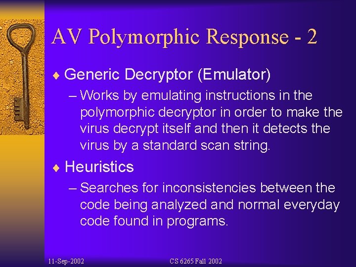 AV Polymorphic Response - 2 ¨ Generic Decryptor (Emulator) – Works by emulating instructions