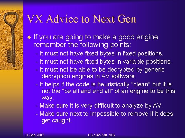 VX Advice to Next Gen ¨ If you are going to make a good
