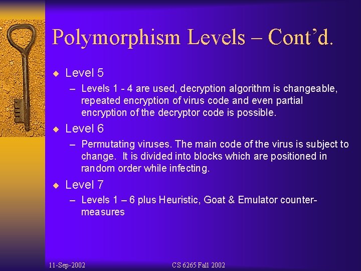 Polymorphism Levels – Cont’d. ¨ Level 5 – Levels 1 - 4 are used,