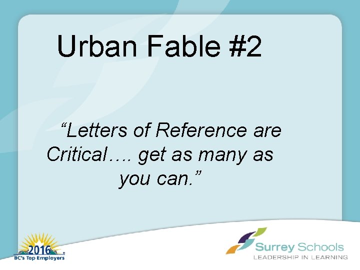 Urban Fable #2 “Letters of Reference are Critical…. get as many as you can.