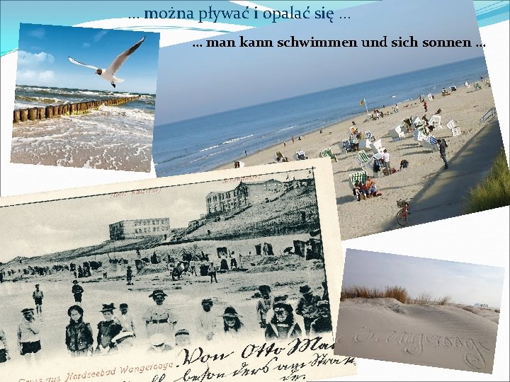 … można pływać i opalać się … … man kann schwimmen und sich sonnen