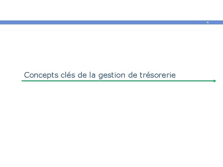 4 Concepts clés de la gestion de trésorerie 