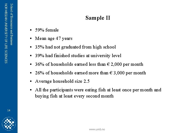 School of Economics and Business NORWEGIAN UNIVERSITY OF LIFE SCIENCES Sample II § 59%