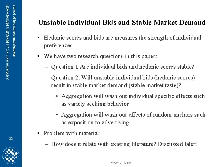 School of Economics and Business NORWEGIAN UNIVERSITY OF LIFE SCIENCES Unstable Individual Bids and