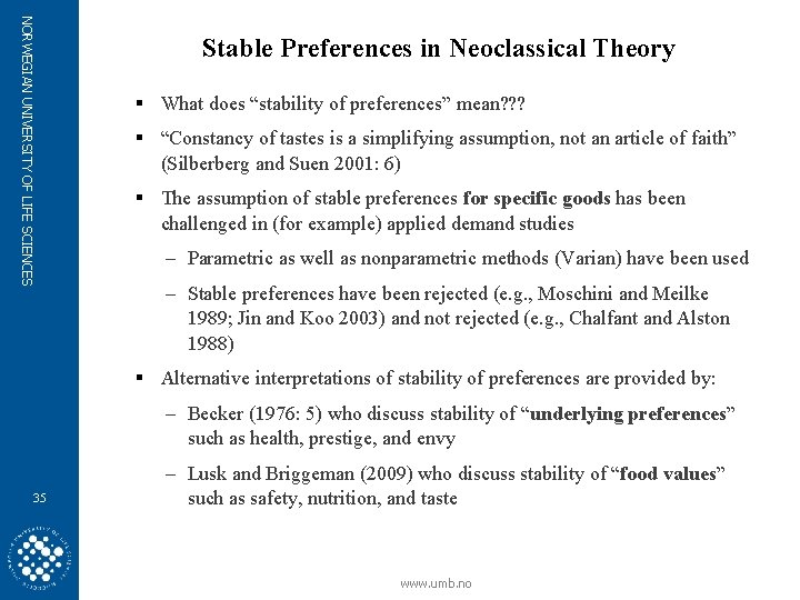 NORWEGIAN UNIVERSITY OF LIFE SCIENCES Stable Preferences in Neoclassical Theory § What does “stability