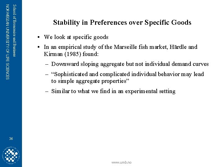 School of Economics and Business NORWEGIAN UNIVERSITY OF LIFE SCIENCES Stability in Preferences over