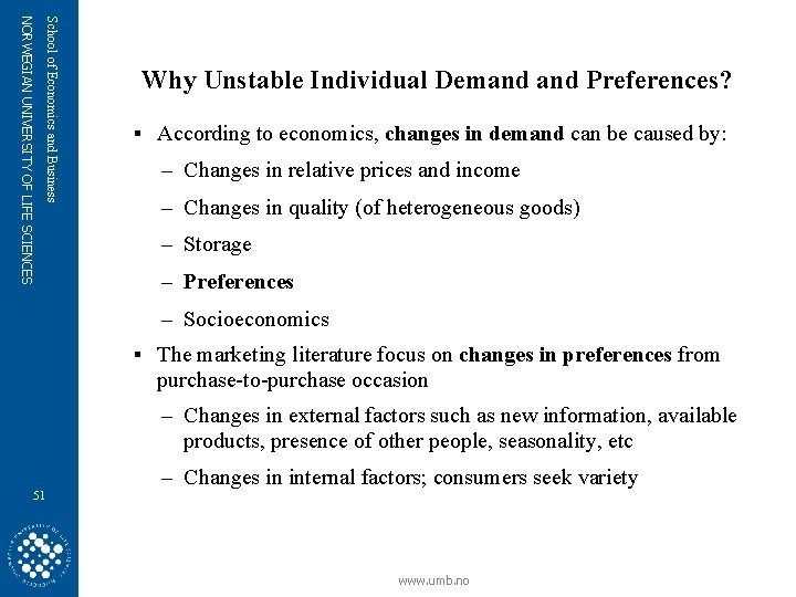 School of Economics and Business NORWEGIAN UNIVERSITY OF LIFE SCIENCES Why Unstable Individual Demand