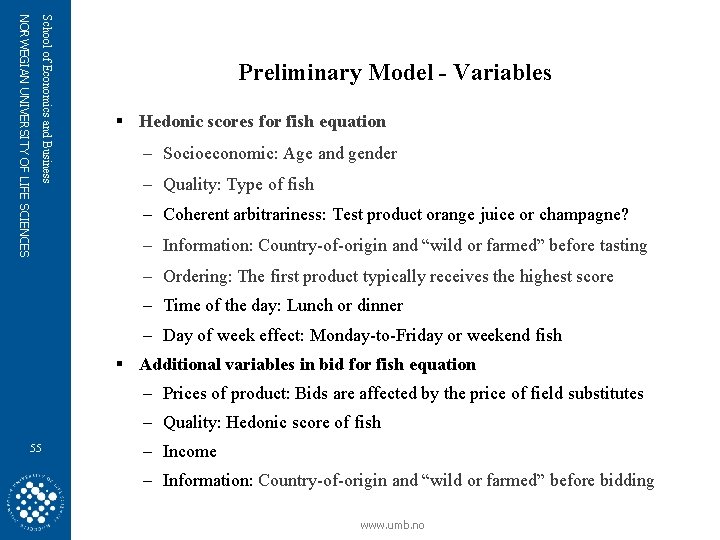 School of Economics and Business NORWEGIAN UNIVERSITY OF LIFE SCIENCES Preliminary Model - Variables