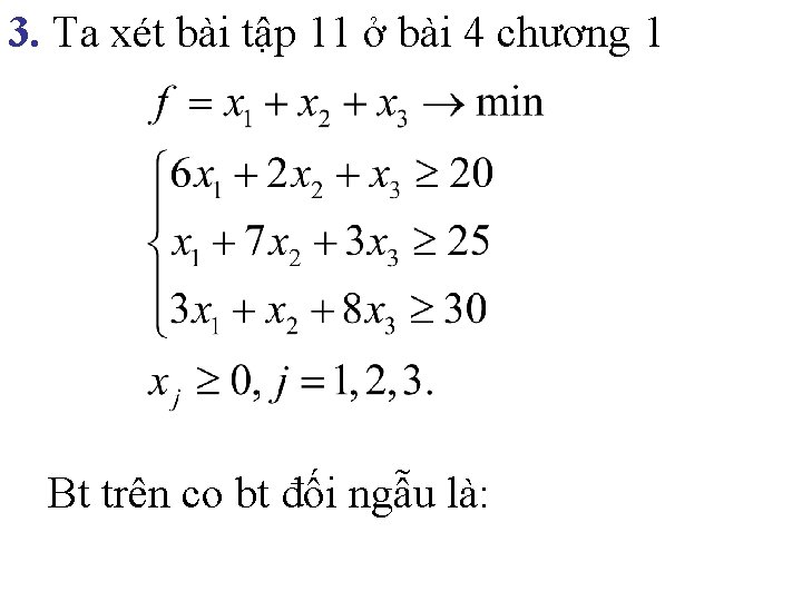 3. Ta xét bài tập 11 ở bài 4 chương 1 Bt trên co