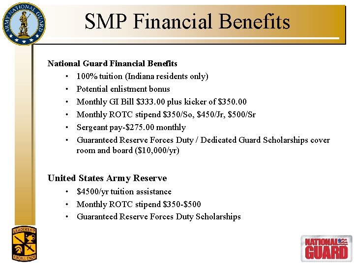 SMP Financial Benefits National Guard Financial Benefits • 100% tuition (Indiana residents only) •