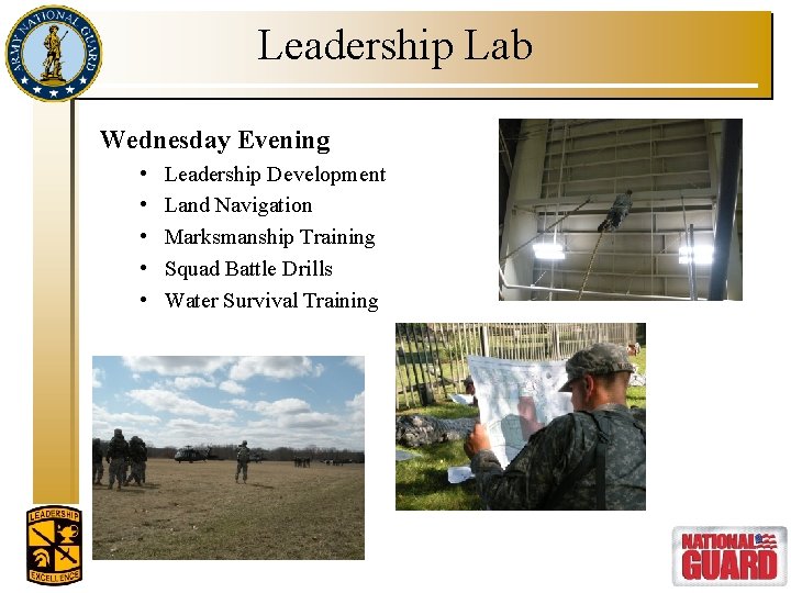 Leadership Lab Wednesday Evening • • • Leadership Development Land Navigation Marksmanship Training Squad