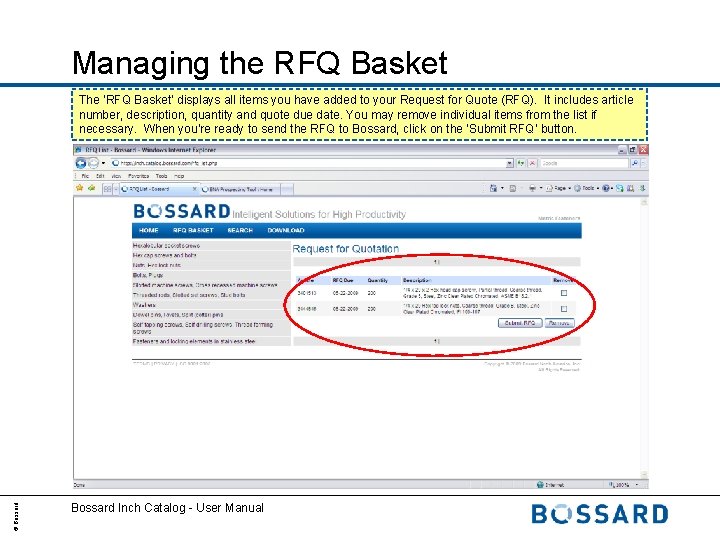 Managing the RFQ Basket © Bossard The ‘RFQ Basket’ displays all items you have