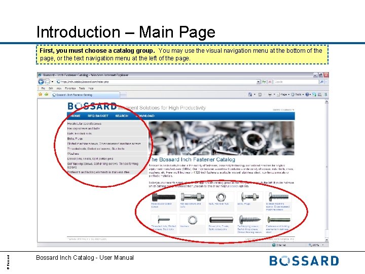 Introduction – Main Page © Bossard First, you must choose a catalog group. You