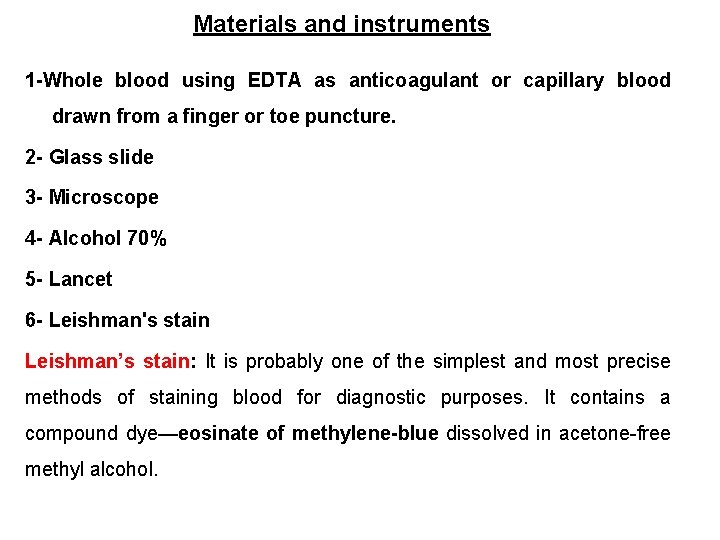 Materials and instruments 1 -Whole blood using EDTA as anticoagulant or capillary blood drawn