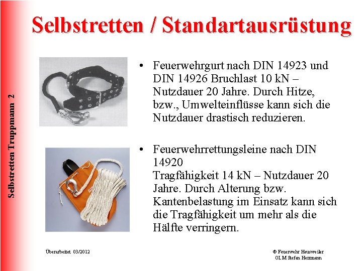 Selbstretten / Standartausrüstung Selbstretten Truppmann 2 • Feuerwehrgurt nach DIN 14923 und DIN 14926