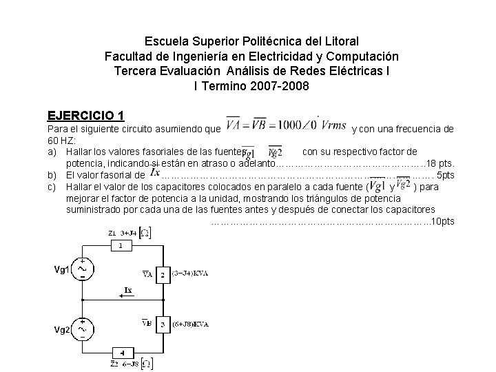 Escuela Superior Politécnica del Litoral Facultad de Ingeniería en Electricidad y Computación Tercera Evaluación