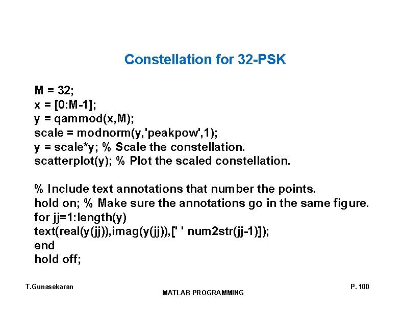 Constellation for 32 -PSK M = 32; x = [0: M-1]; y = qammod(x,