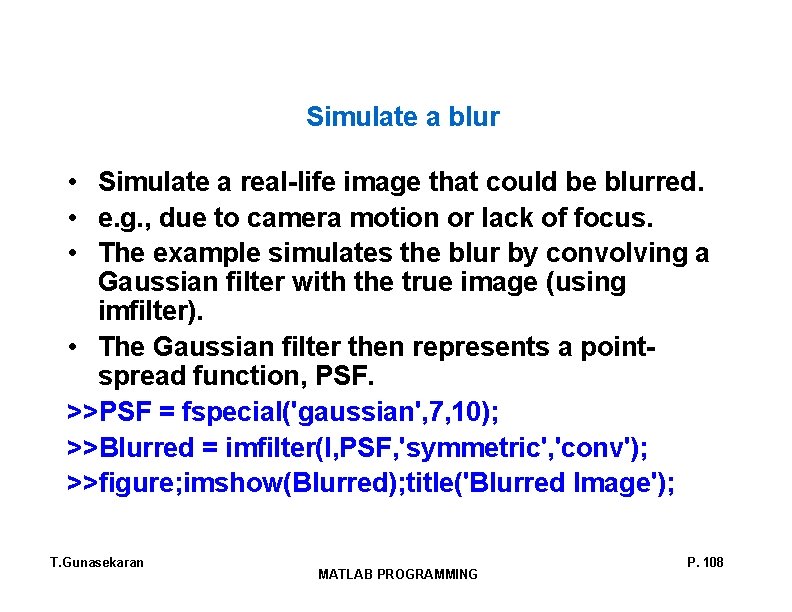 Simulate a blur • Simulate a real-life image that could be blurred. • e. Simulate a blur • Simulate a real-life image that could be blurred. • e.