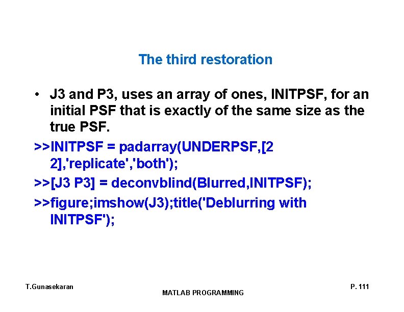 The third restoration • J 3 and P 3, uses an array of ones, The third restoration • J 3 and P 3, uses an array of ones,