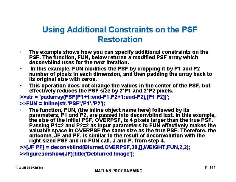 Using Additional Constraints on the PSF Restoration • The example shows how you can