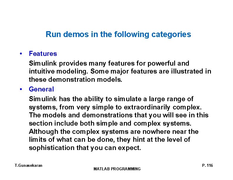 Run demos in the following categories • Features Simulink provides many features for powerful