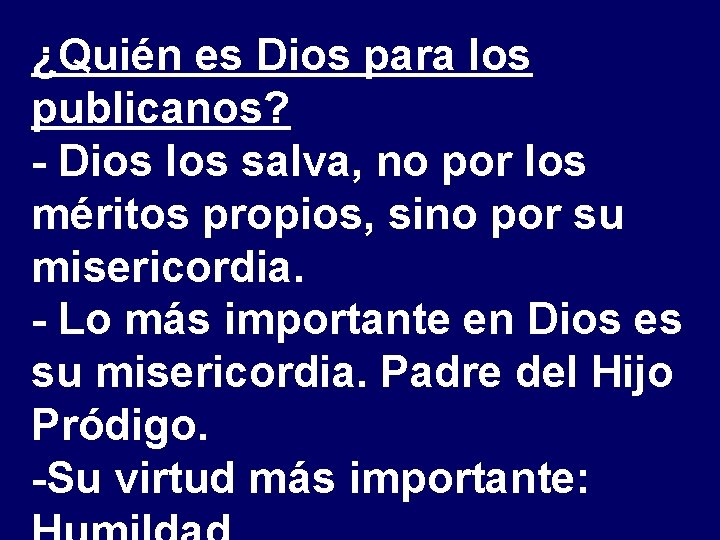 ¿Quién es Dios para los publicanos? - Dios los salva, no por los méritos